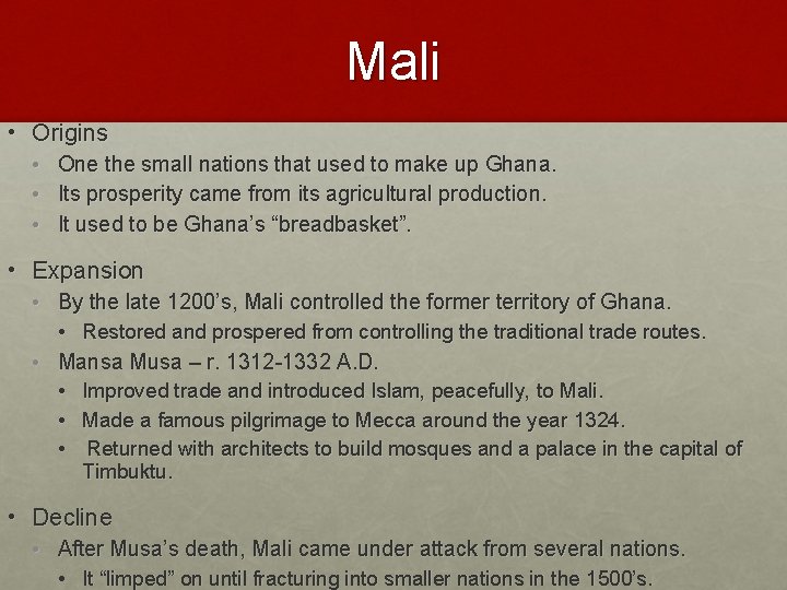 Mali • Origins • One the small nations that used to make up Ghana.