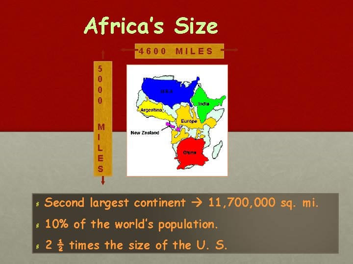 Africa’s Size 4600 MILES 5 0 0 0 M I L E S #
