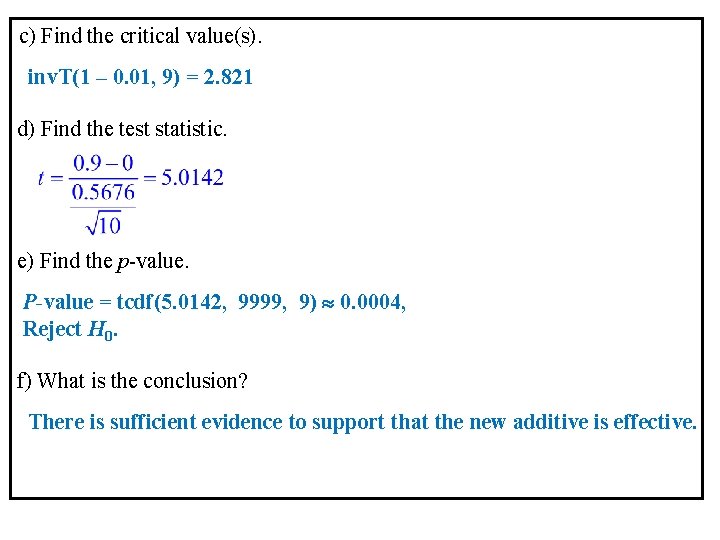 c) Find the critical value(s). inv. T(1 – 0. 01, 9) = 2. 821