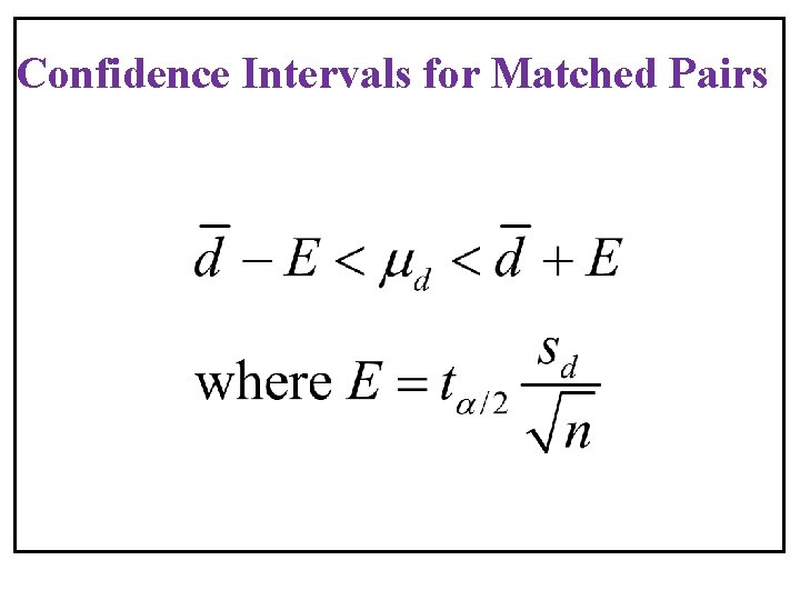 Confidence Intervals for Matched Pairs 