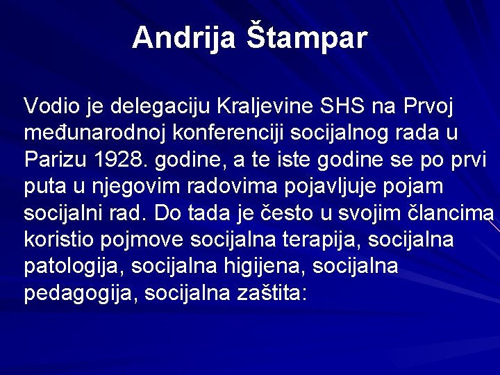 Andrija Štampar Vodio je delegaciju Kraljevine SHS na Prvoj međunarodnoj konferenciji socijalnog rada u