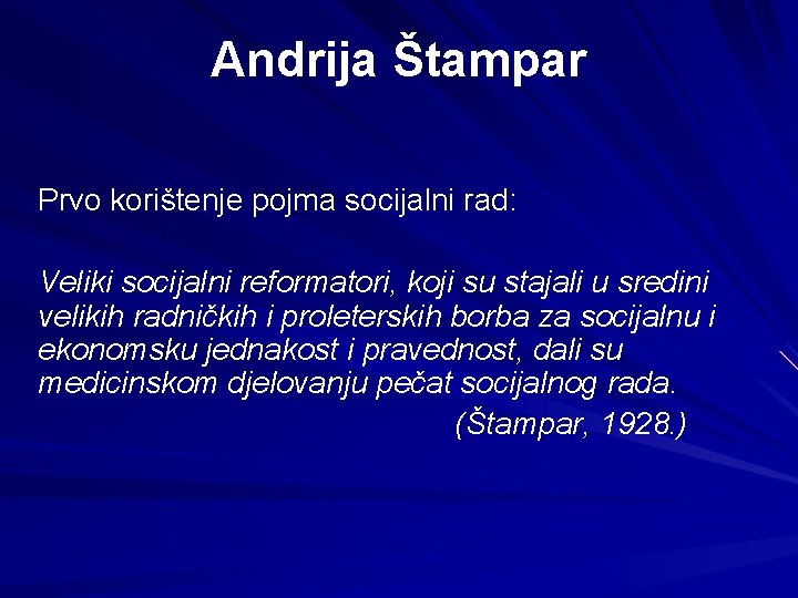 Andrija Štampar Prvo korištenje pojma socijalni rad: Veliki socijalni reformatori, koji su stajali u