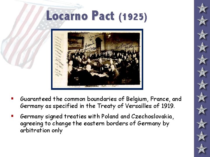 Locarno Pact (1925) § Guaranteed the common boundaries of Belgium, France, and Germany as