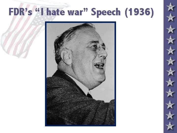 FDR’s “I hate war” Speech (1936) 