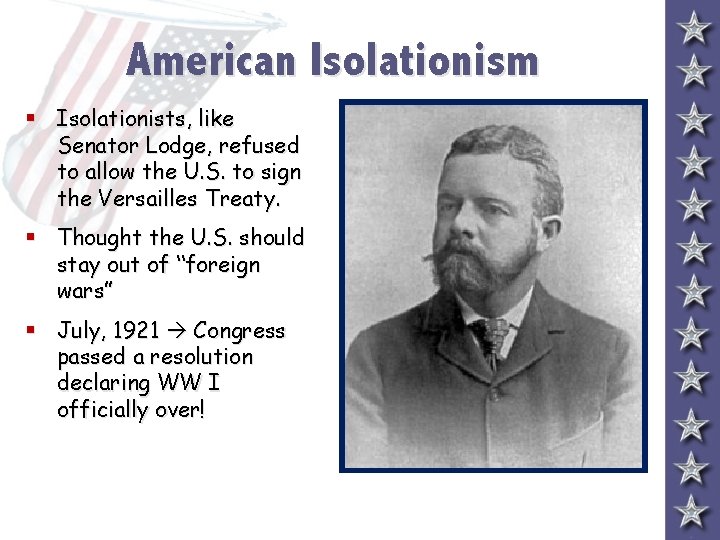 American Isolationism § Isolationists, like Senator Lodge, refused to allow the U. S. to