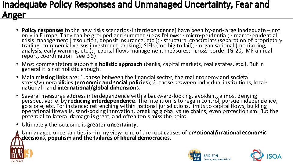 Inadequate Policy Responses and Unmanaged Uncertainty, Fear and Anger • Policy responses to the