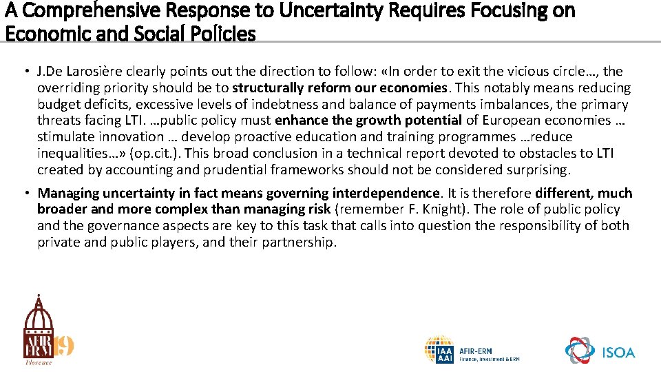 A Comprehensive Response to Uncertainty Requires Focusing on Economic and Social Policies • J.