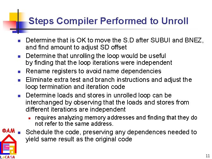 Steps Compiler Performed to Unroll n n n Determine that is OK to move