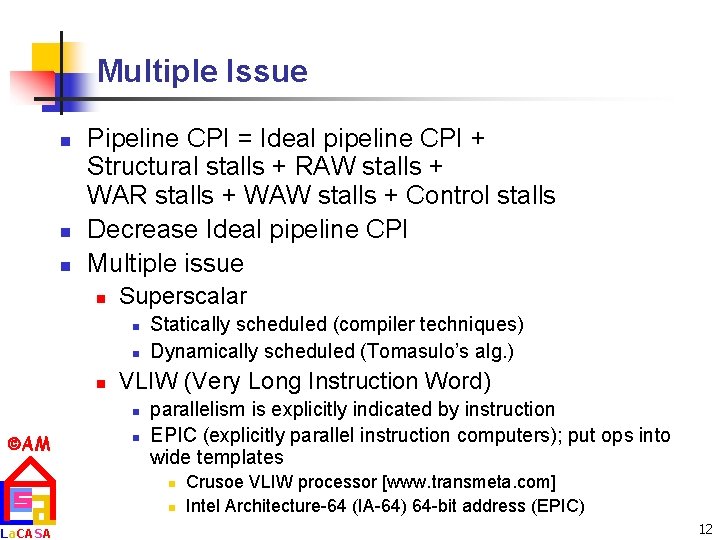 Multiple Issue n n n Pipeline CPI = Ideal pipeline CPI + Structural stalls