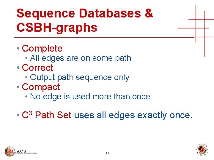 Sequence Databases & CSBH-graphs • Complete • All edges are on some path •