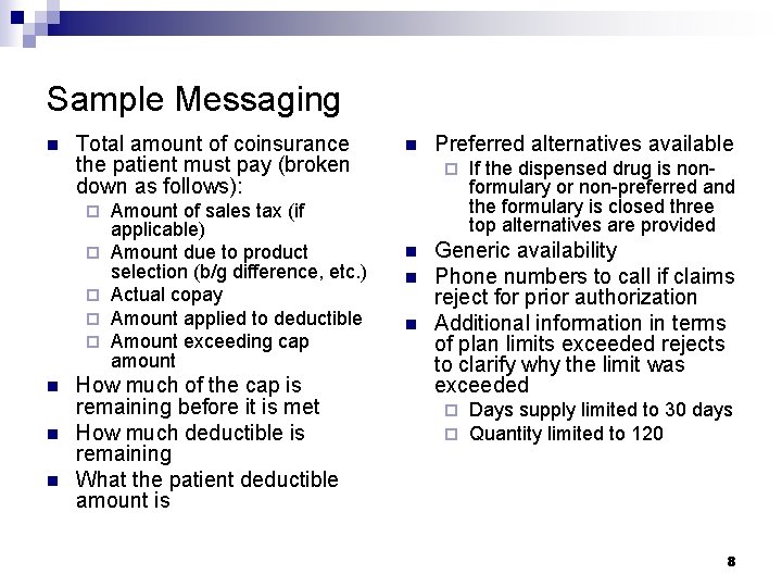 Sample Messaging n Total amount of coinsurance the patient must pay (broken down as