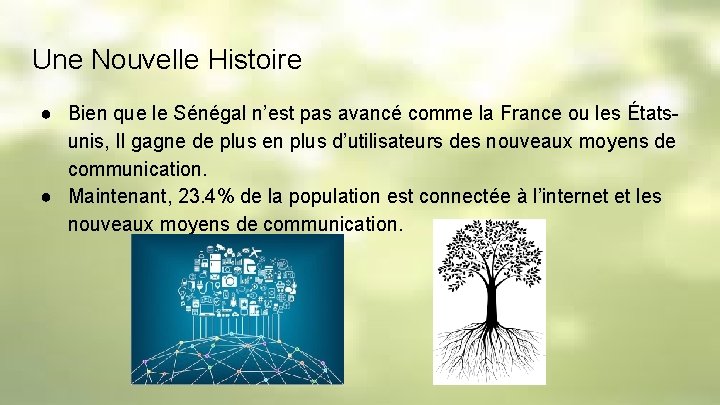Une Nouvelle Histoire ● Bien que le Sénégal n’est pas avancé comme la France