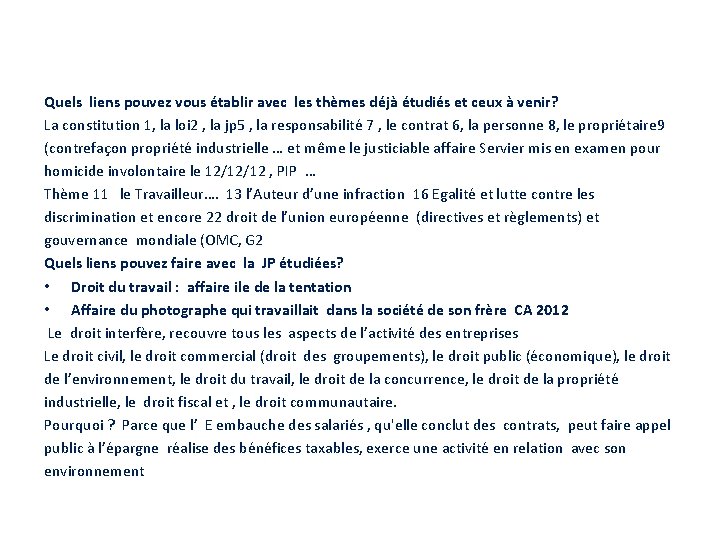 Quels liens pouvez vous établir avec les thèmes déjà étudiés et ceux à venir?