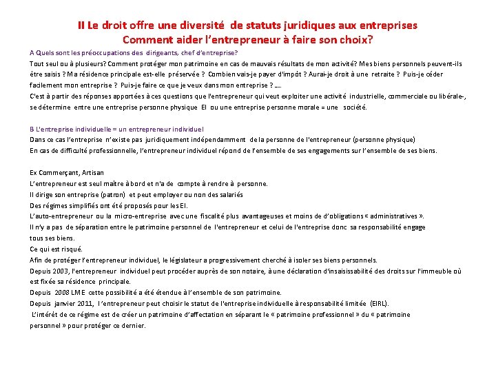 II Le droit offre une diversité de statuts juridiques aux entreprises Comment aider l’entrepreneur