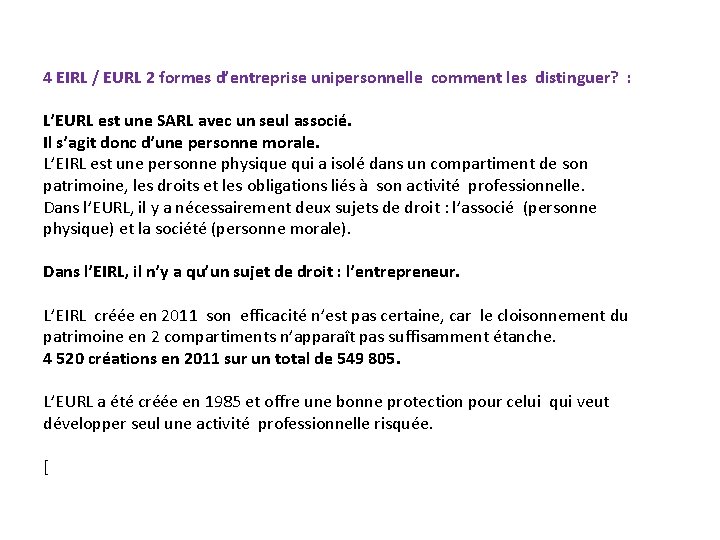 4 EIRL / EURL 2 formes d’entreprise unipersonnelle comment les distinguer? : L’EURL est