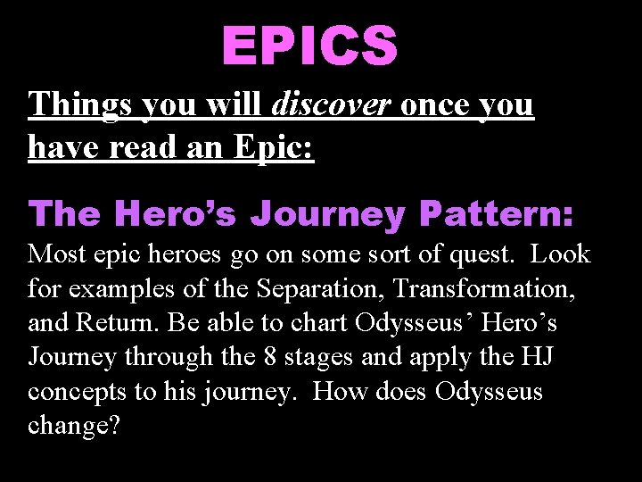 EPICS Things you will discover once you have read an Epic: The Hero’s Journey