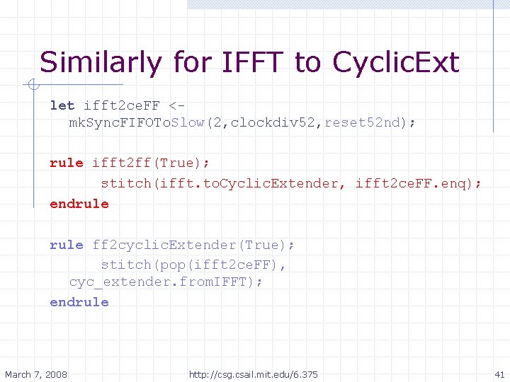 Similarly for IFFT to Cyclic. Ext let ifft 2 ce. FF <mk. Sync. FIFOTo.