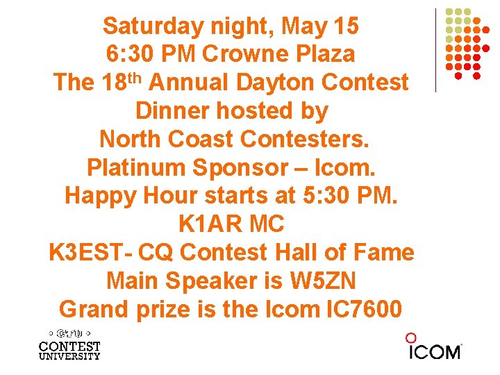 Saturday night, May 15 6: 30 PM Crowne Plaza The 18 th Annual Dayton