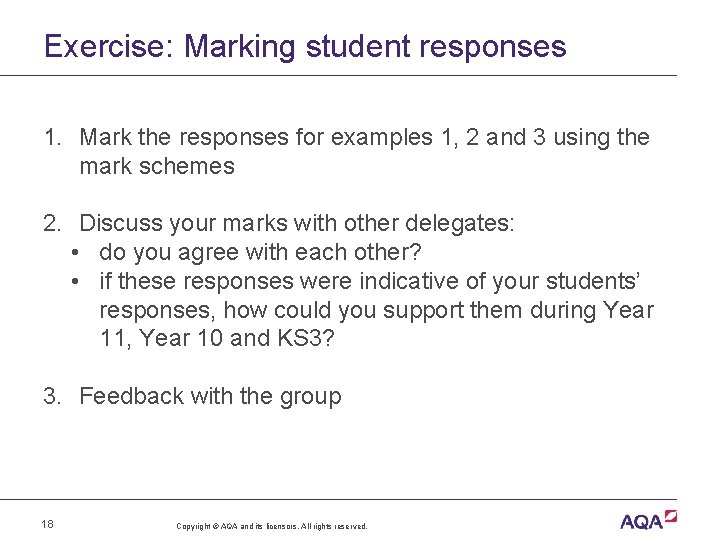Exercise: Marking student responses 1. Mark the responses for examples 1, 2 and 3