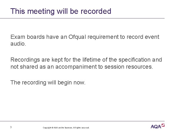 This meeting will be recorded Exam boards have an Ofqual requirement to record event