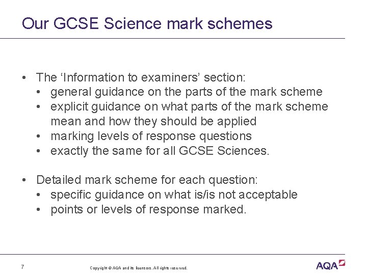 Our GCSE Science mark schemes • The ‘Information to examiners’ section: • general guidance