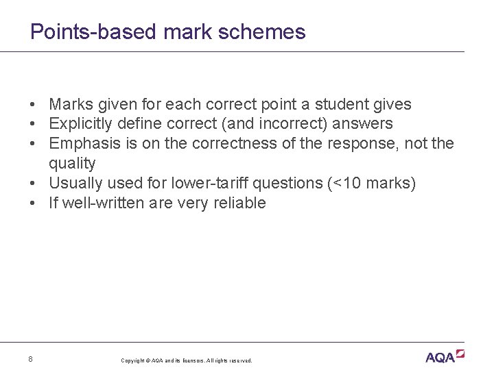 Points-based mark schemes • Marks given for each correct point a student gives •
