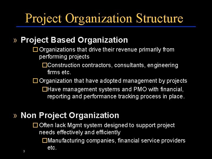 Project Organization Structure » Project Based Organization � Organizations that drive their revenue primarily