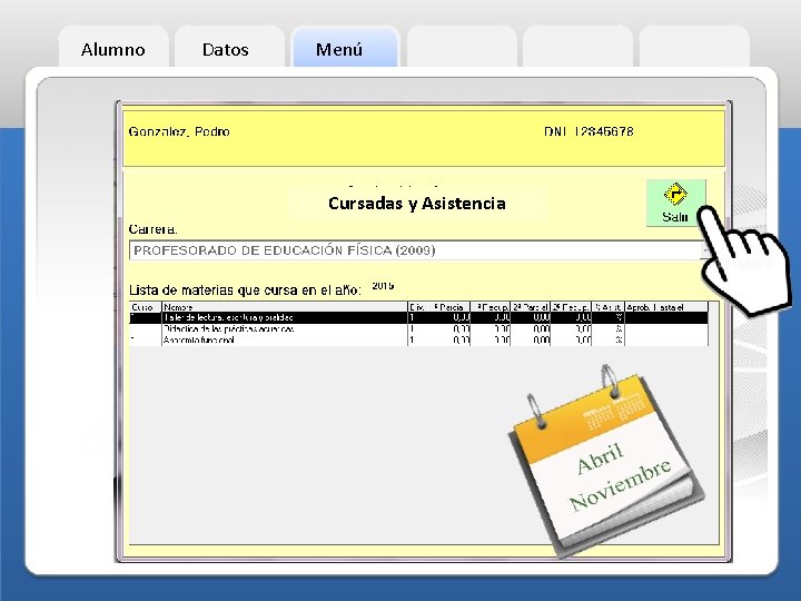 Alumno Datos Menú Cursadas y Asistencia 