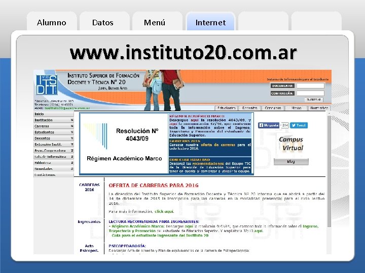 Alumno Datos Menú Internet www. instituto 20. com. ar 