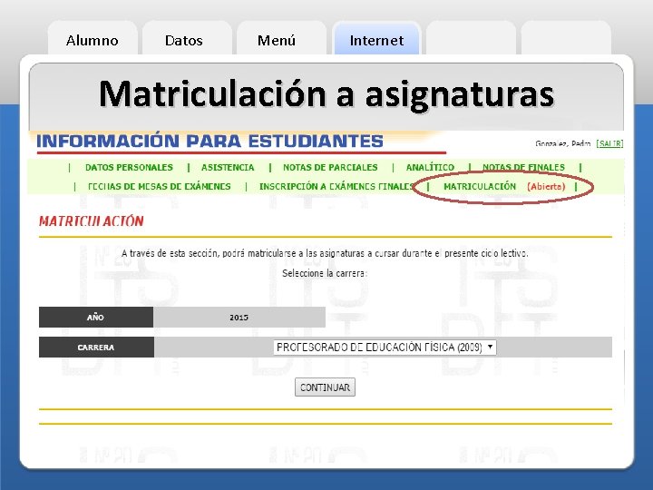 Alumno Datos Menú Internet Matriculación a asignaturas 