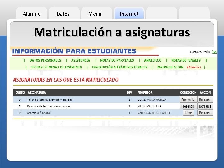 Alumno Datos Menú Internet Matriculación a asignaturas 