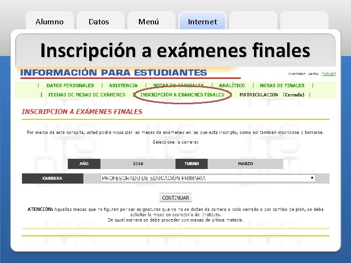 Alumno Datos Menú Internet Inscripción a exámenes finales 