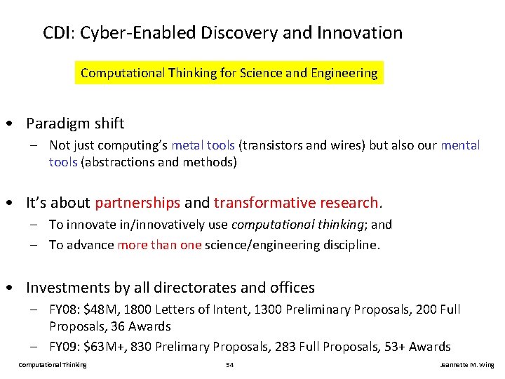 CDI: Cyber-Enabled Discovery and Innovation Computational Thinking for Science and Engineering • Paradigm shift