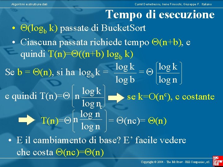 Algoritmi e strutture dati Camil Demetrescu, Irene Finocchi, Giuseppe F. Italiano Tempo di esecuzione