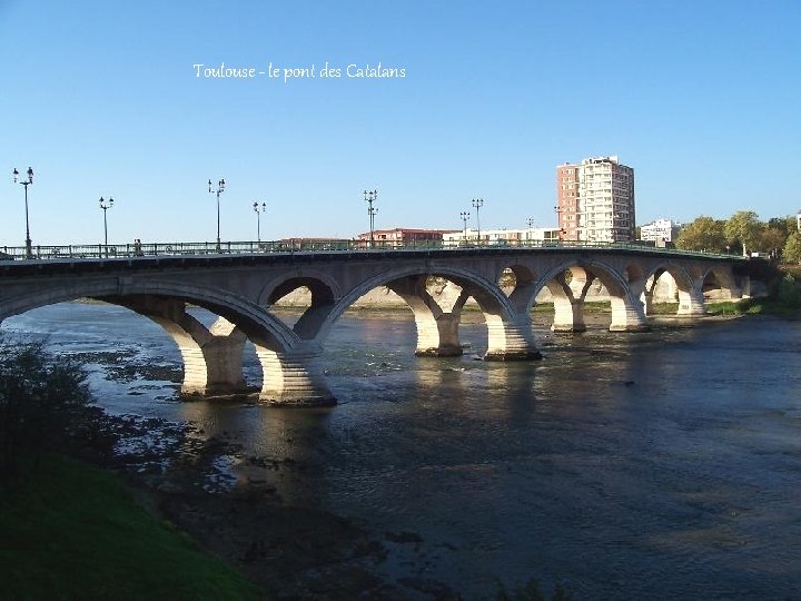 Toulouse - le pont des Catalans 