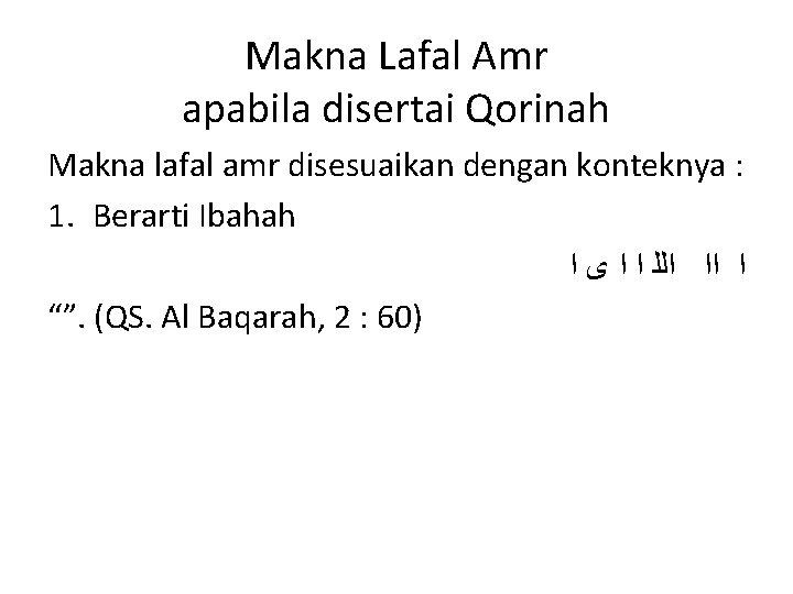 Makna Lafal Amr apabila disertai Qorinah Makna lafal amr disesuaikan dengan konteknya : 1.