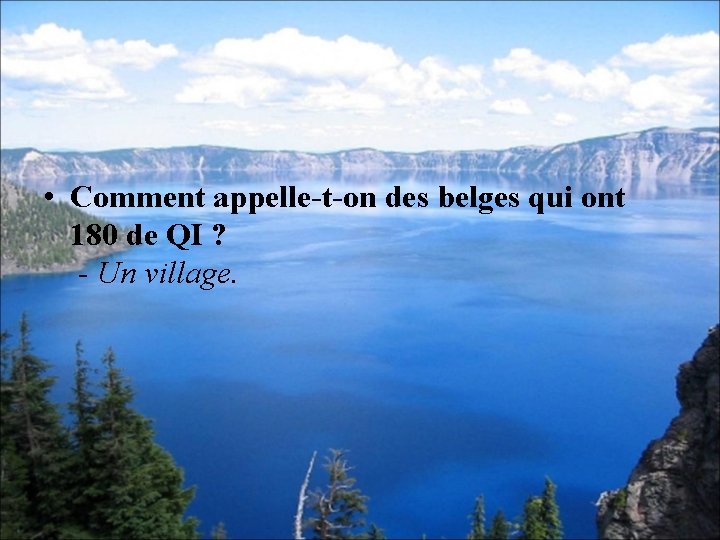  • Comment appelle-t-on des belges qui ont 180 de QI ? - Un