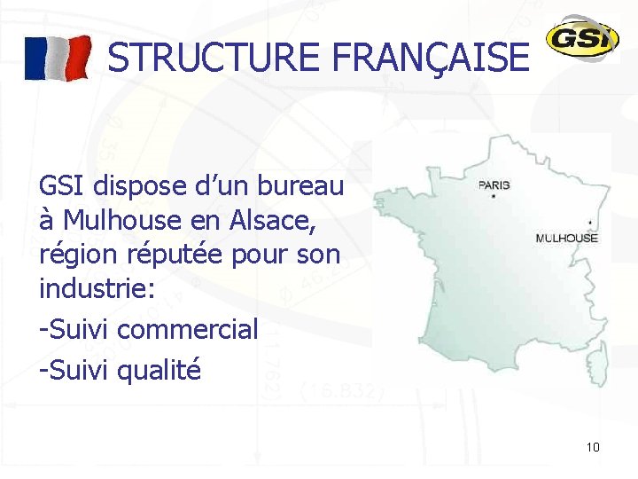 STRUCTURE FRANÇAISE GSI dispose d’un bureau à Mulhouse en Alsace, région réputée pour son