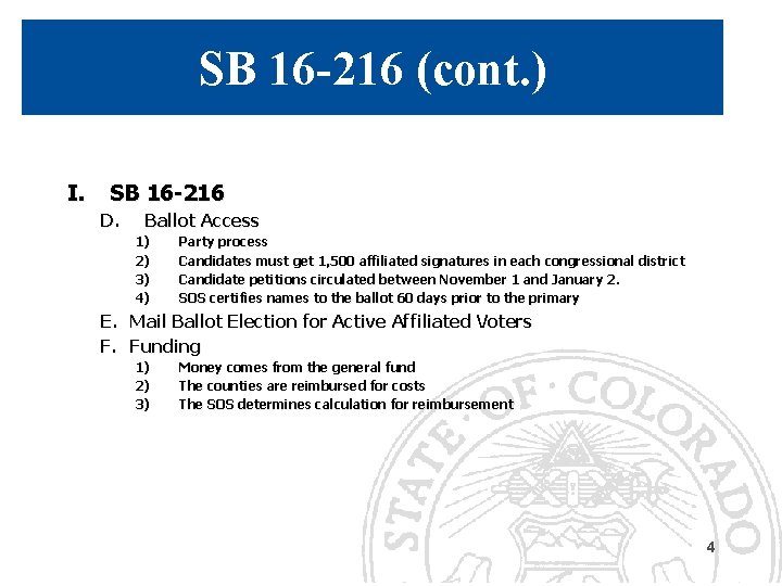 SB 16 -216 (cont. ) I. SB 16 -216 D. Ballot Access 1) 2)