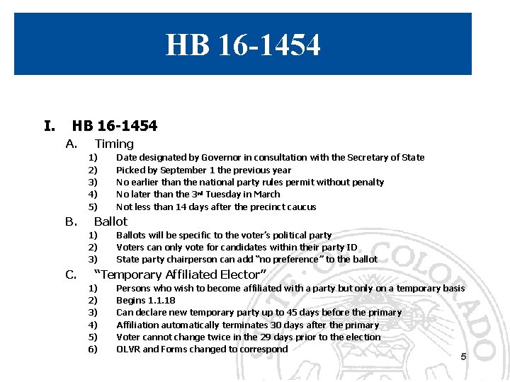 HB 16 -1454 I. HB 16 -1454 A. Timing 1) 2) 3) 4) 5)