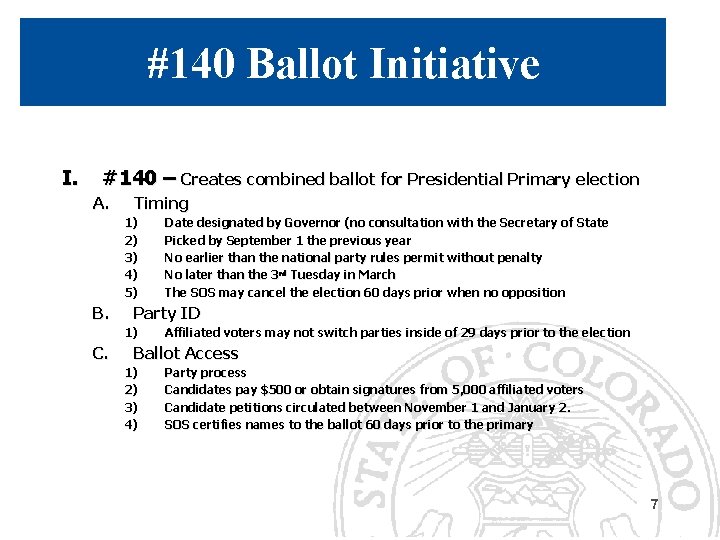 #140 Ballot Initiative I. #140 – Creates combined ballot for Presidential Primary election A.