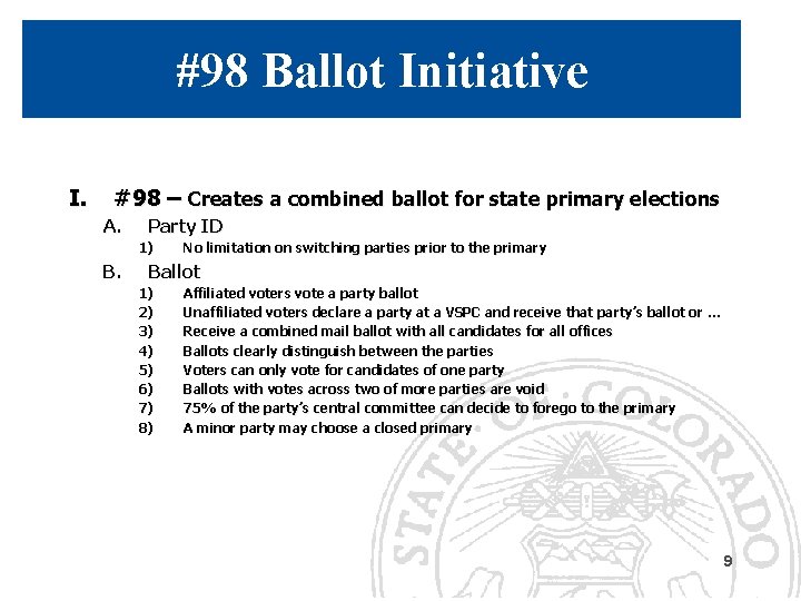 #98 Ballot Initiative I. #98 – Creates a combined ballot for state primary elections