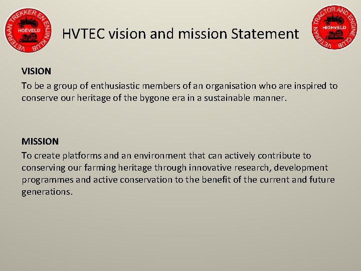 HVTEC vision and mission Statement VISION To be a group of enthusiastic members of