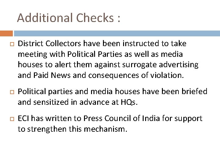 Additional Checks : District Collectors have been instructed to take meeting with Political Parties