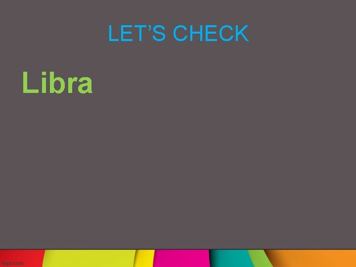 LET’S CHECK Libra 