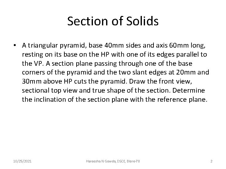 Section of Solids • A triangular pyramid, base 40 mm sides and axis 60