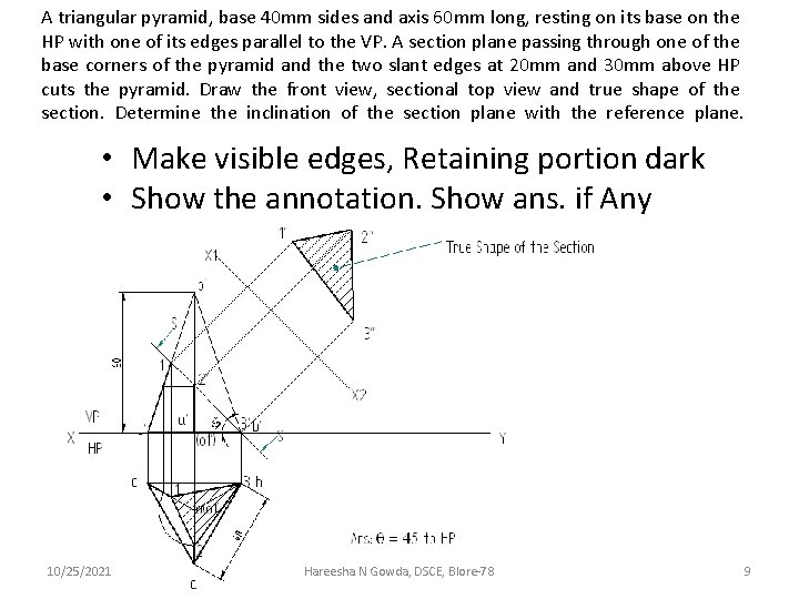 A triangular pyramid, base 40 mm sides and axis 60 mm long, resting on