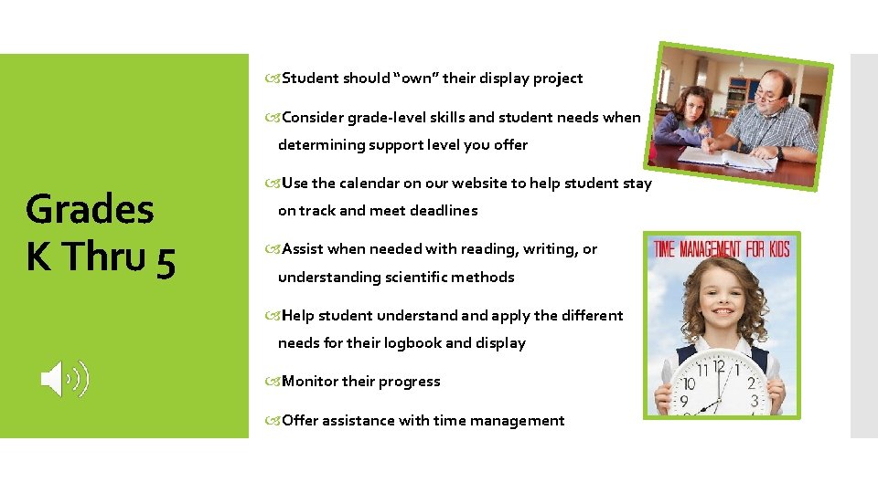 Student should “own” their display project Consider grade-level skills and student needs when