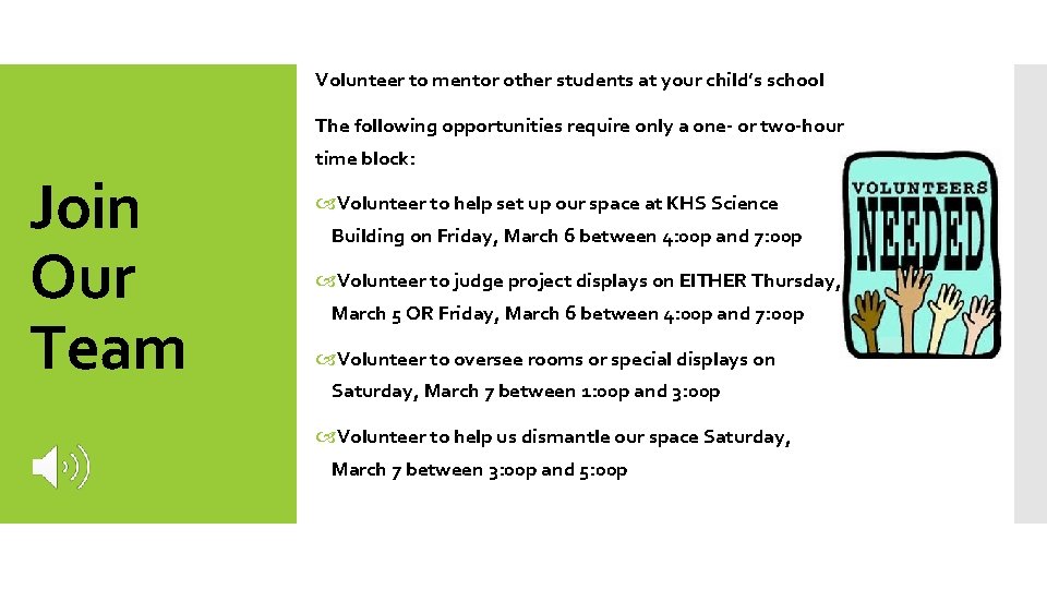 Volunteer to mentor other students at your child’s school The following opportunities require only