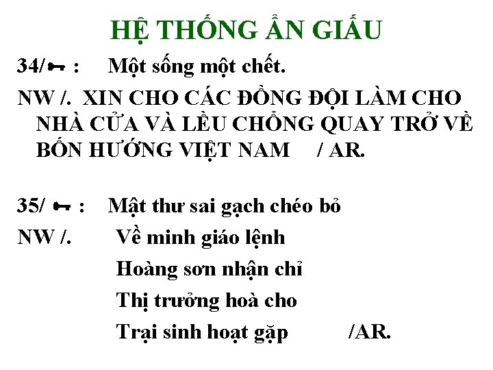 HỆ THỐNG ẨN GIẤU 34/ : Một sống một chết. NW /. XIN CHO